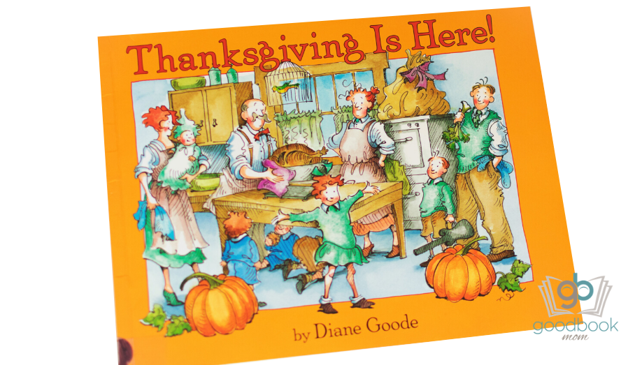 Thanksgiving is Here! by Diane Goode – Good Book Mom