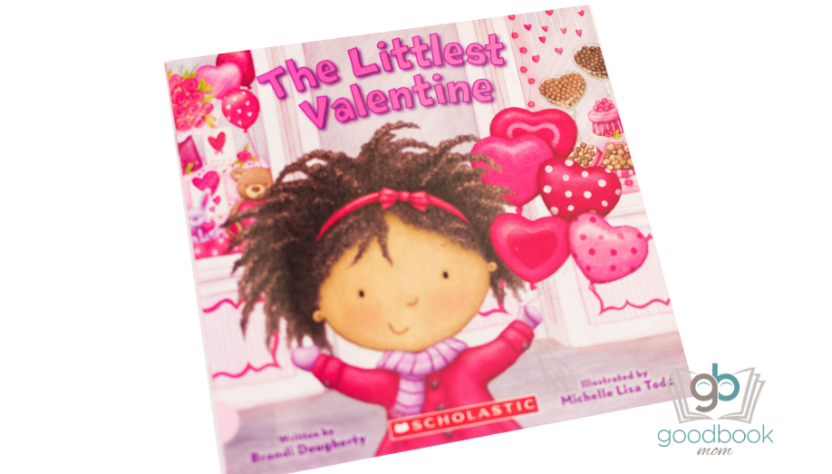 The Littlest Valentine by Brandi Dougherty - Good Book Mom