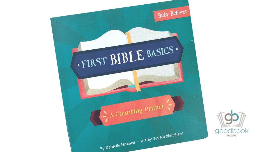 First Bible Basics: A Counting Primer by Danielle Hitchen