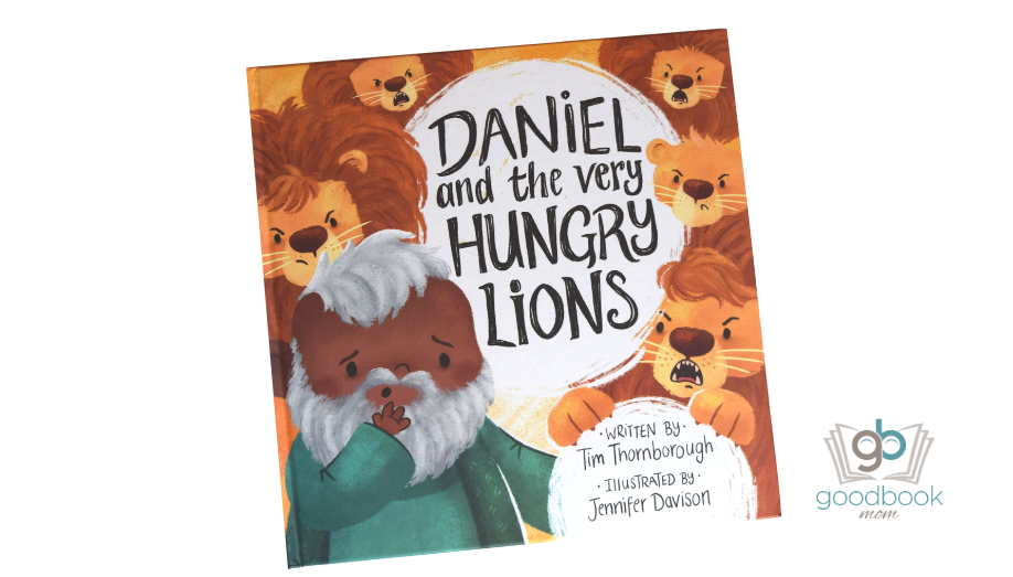 Daniel and the Very Hungry Lions by Tim Thornborough