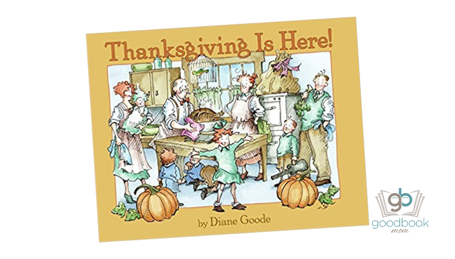 Thanksgiving is Here! by Diane Goode