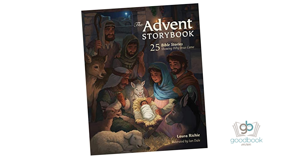 The Advent Story Book: 25 Bible Stories Showing Why Jesus Came by Laura Richie