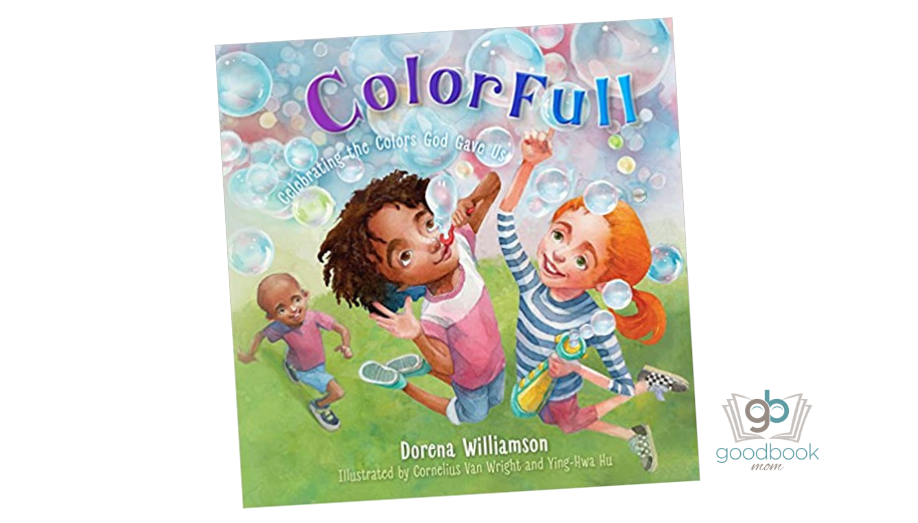ColorFull: Celebrating the Colors God Gave Us by Dorena Williamson