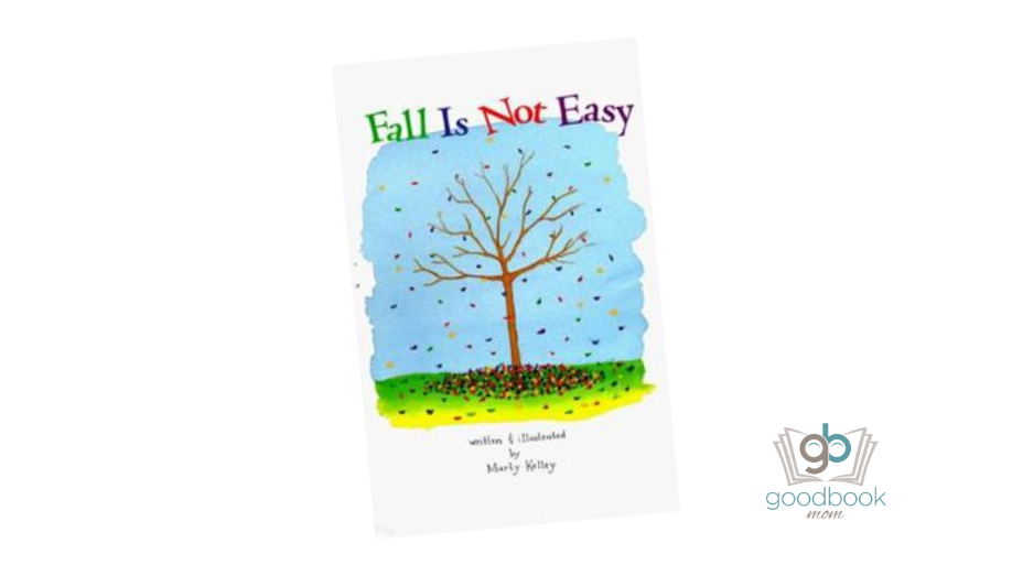 Fall is Not Easy by Marty Kelley Good Book Mom