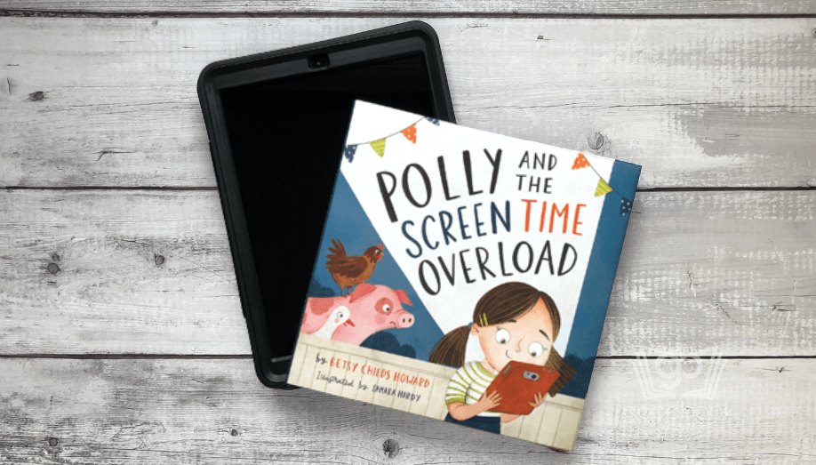 Polly and the Screen Time Overload by Betsy Childs Howard