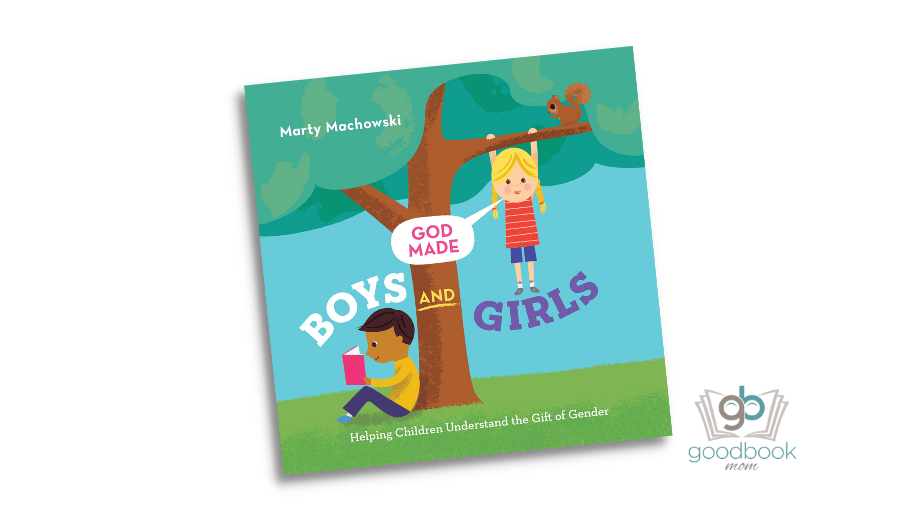 God Made Boys and Girls by Marty Machowski