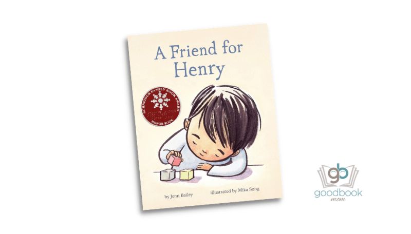 A Friend for Henry by Jenn Bailey - Good Book Mom