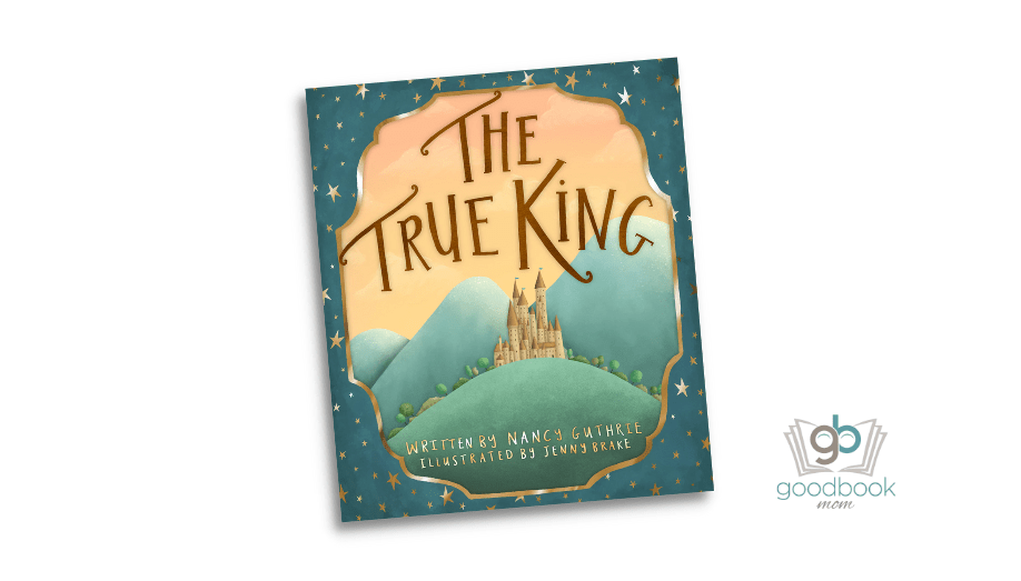 The True King by Nancy Guthrie