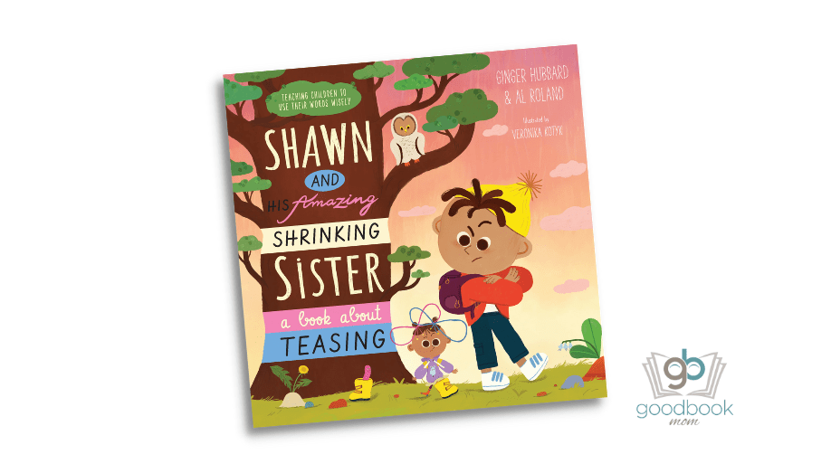 Shawn and His Amazing Shrinking Sister: A Book About Teasing by Ginger Hubbard and Al Roland