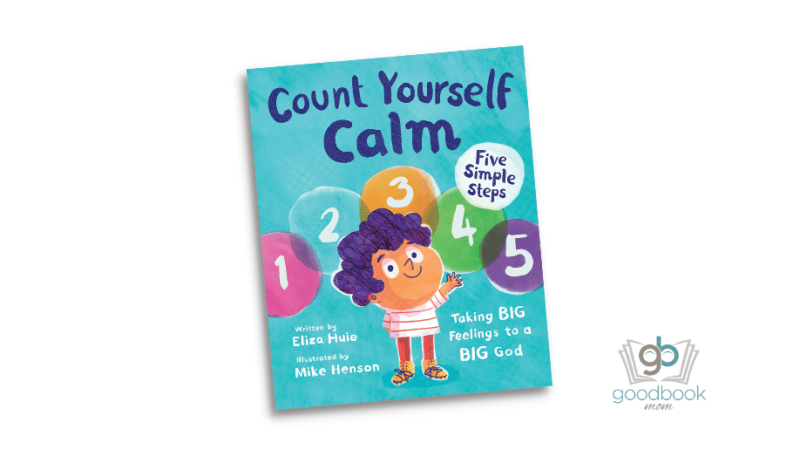 Count Yourself Calm by Eliza Huie - Good Book Mom