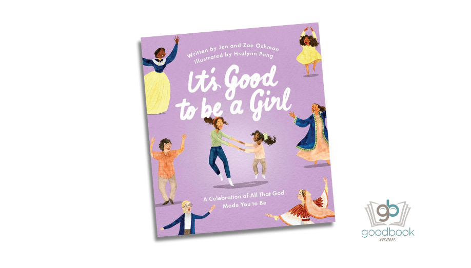 It’s Good to Be a Girl by Jen and Zoe Oshman