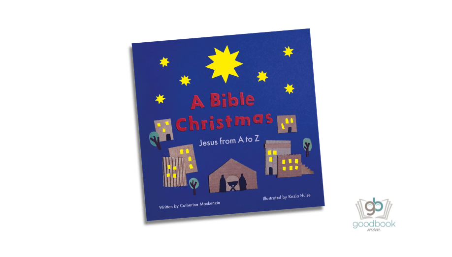 A Bible Christmas: Jesus from A to Z by Catherine Mackenzie