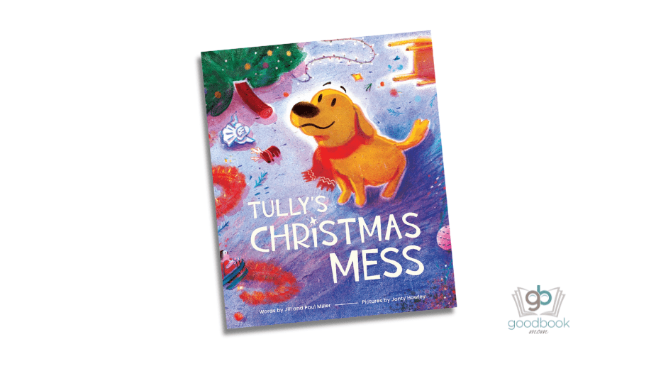 Tully’s Christmas Mess by Jill and Paul Miller