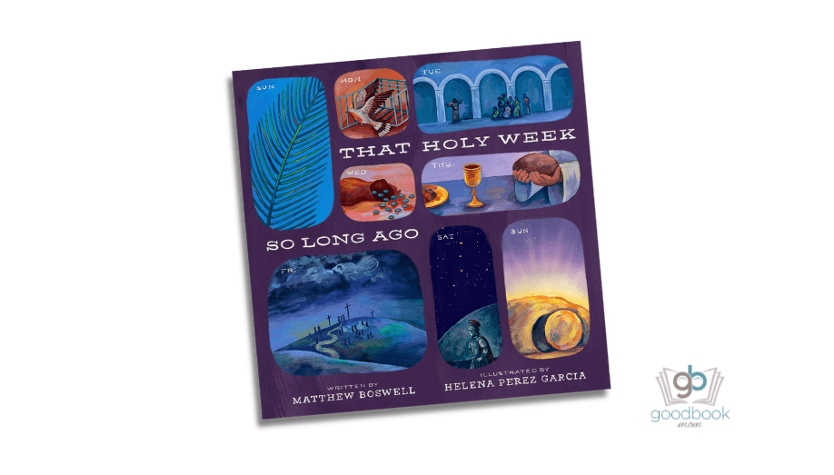 That Holy Week So Long Ago by Matthew Boswell