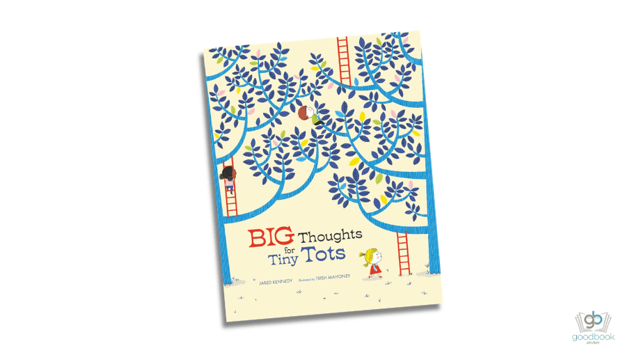 Big Thoughts for Tiny Tots by Jared Kennedy