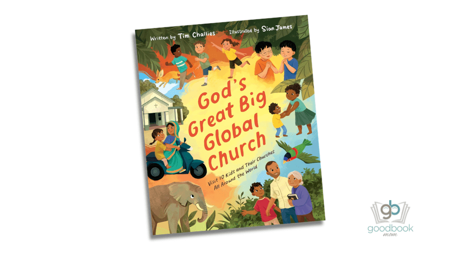 God’s Great Big Global Church by Tim Challies