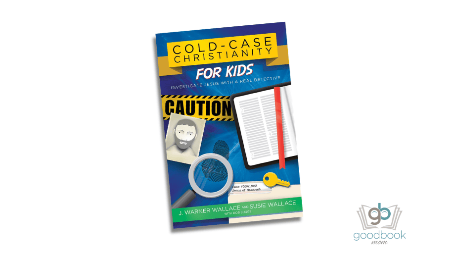Cold Case Christianity for Kids by J. Warner Wallace and Susie Wallace