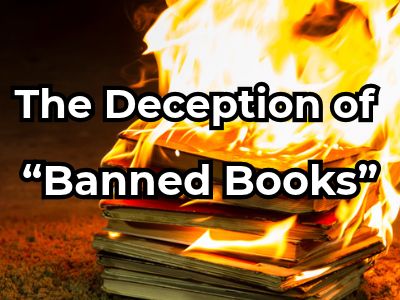 The Deception of “Banned Books” and the Truth About Silenced Ones